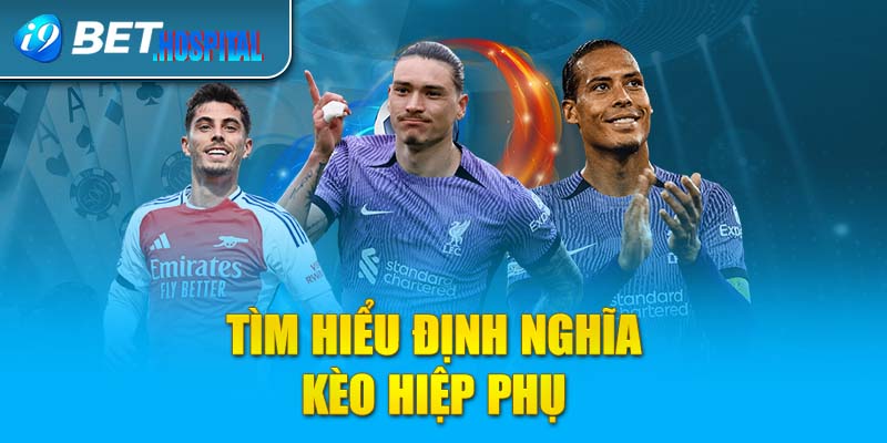  định nghĩa  kèo hiệp phụ