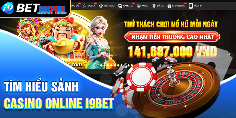 Tìm hiểu sảnh Casino online i9BET